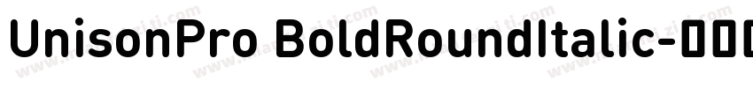 UnisonPro BoldRoundItalic字体转换